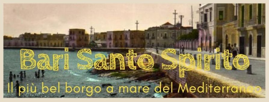 Bari Santo Spirito : Il pi bel borgo a mare del Mediterraneo