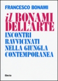 Copertina de "IL BONAMI DELL'ARTE.Incontri ravvicinati nella giungla contemporanea"