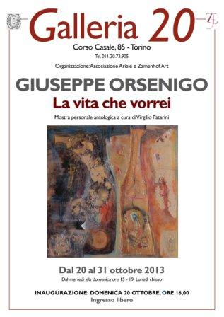 Locandina della mostra "Giuseppe Orsenigo: La vita che vorrei  mostra antologica 2000/2013" - (tecniche miste)